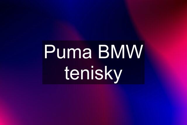 Puma BMW tenisky