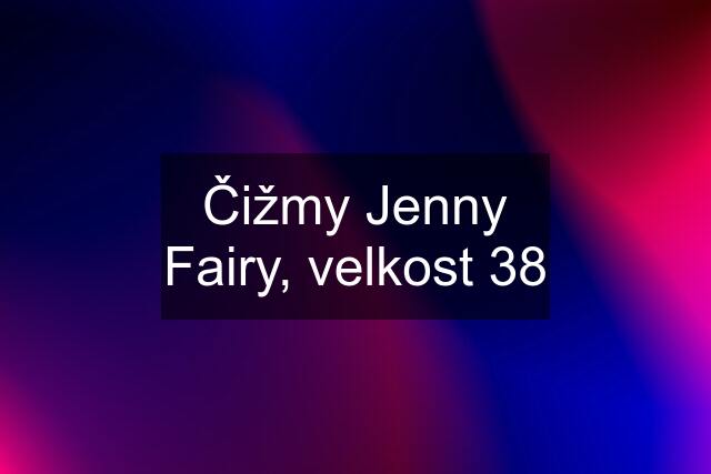 Čižmy Jenny Fairy, velkost 38