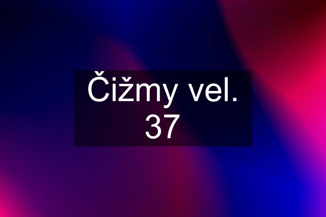 Čižmy vel. 37