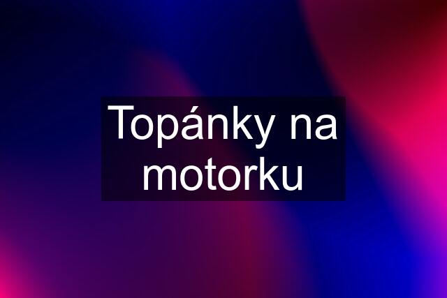 Topánky na motorku