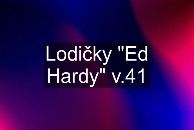 Lodičky "Ed Hardy" v.41