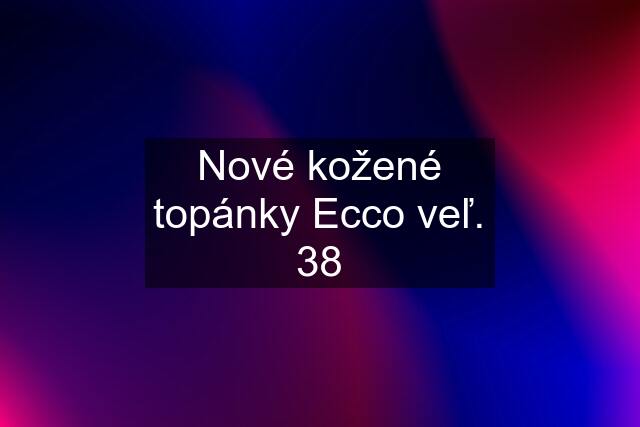 Nové kožené topánky Ecco veľ. 38