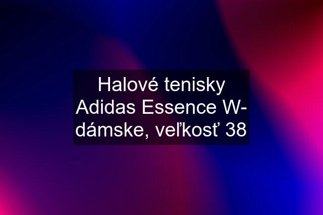 Halové tenisky Adidas Essence W- dámske, veľkosť 38