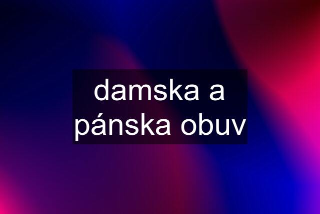 damska a pánska obuv