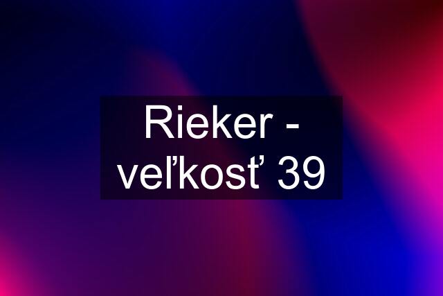 Rieker - veľkosť 39