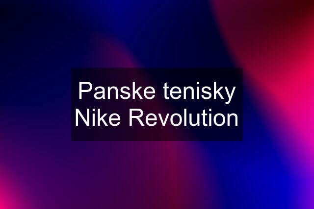 Panske tenisky Nike Revolution