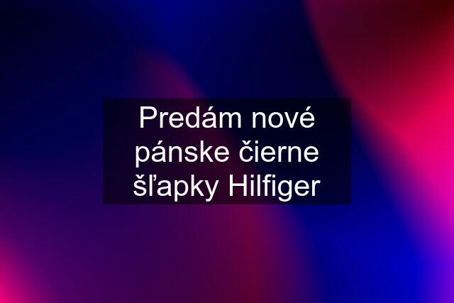 Predám nové pánske čierne šľapky Hilfiger