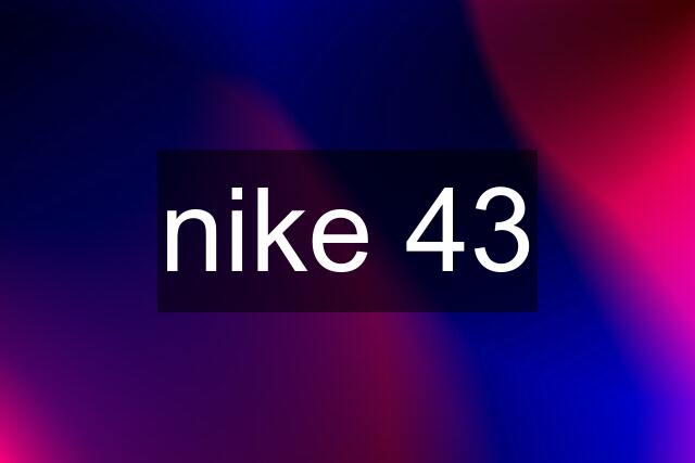 nike 43