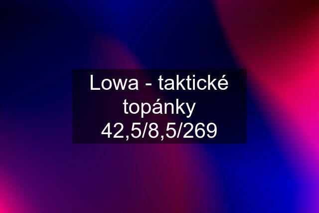 Lowa - taktické topánky 42,5/8,5/269