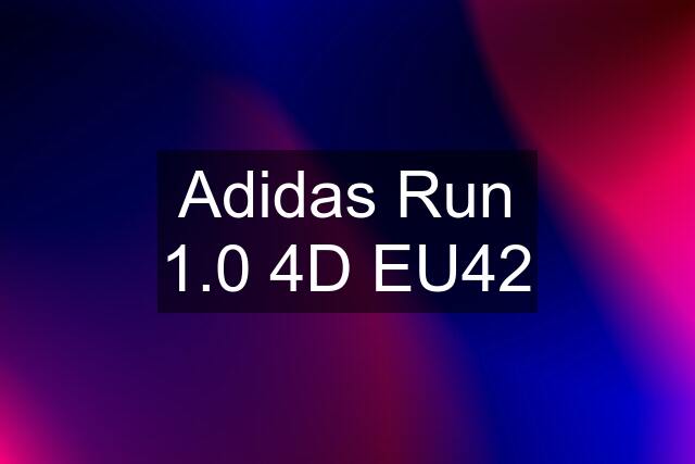 Adidas Run 1.0 4D EU42