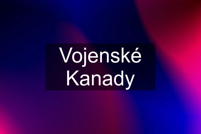 Vojenské Kanady