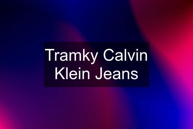 Tramky Calvin Klein Jeans