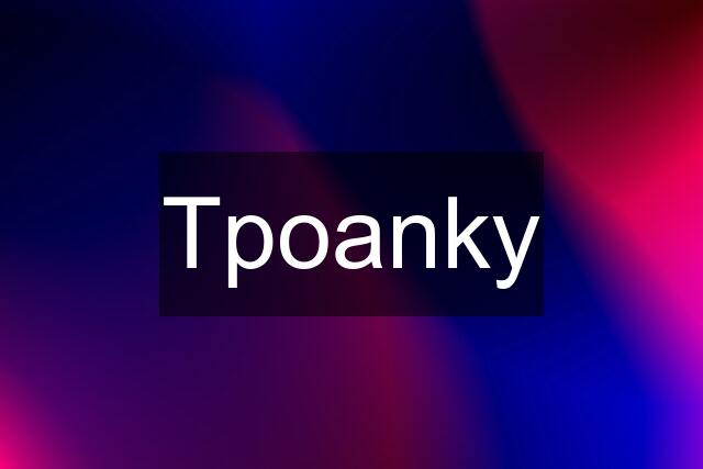 Tpoanky