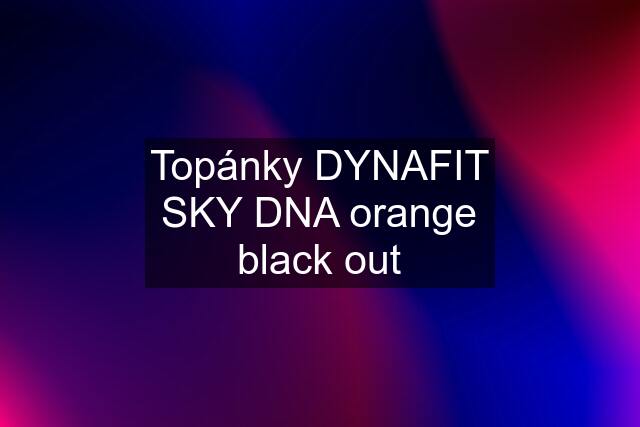 Topánky DYNAFIT SKY DNA orange black out