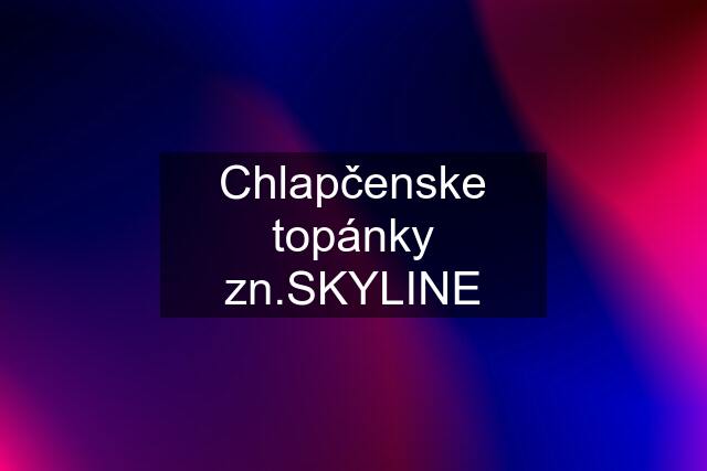 Chlapčenske topánky zn.SKYLINE