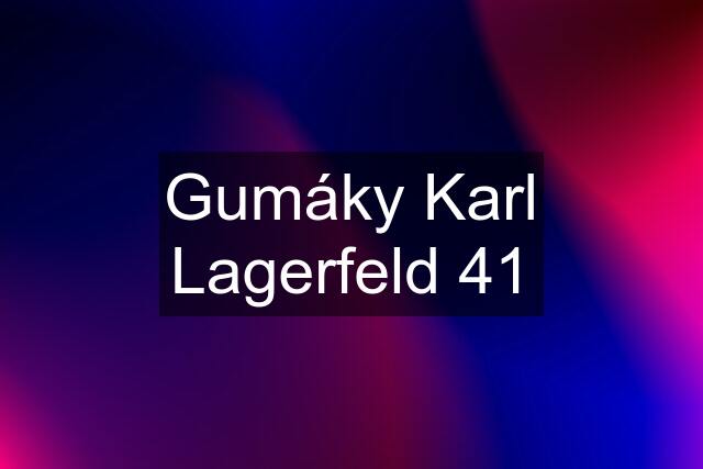 Gumáky Karl Lagerfeld 41