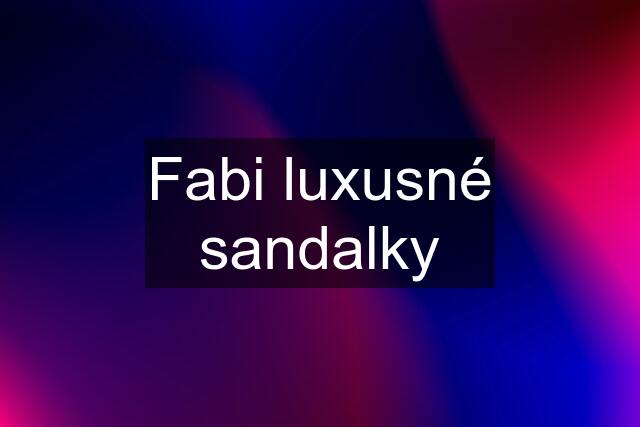 Fabi luxusné sandalky