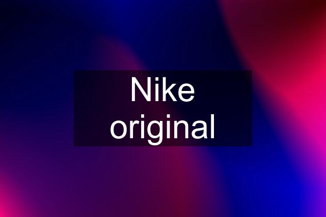 Nike original