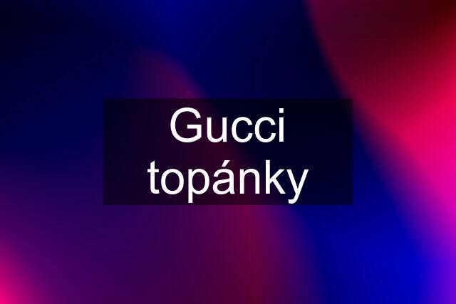 Gucci topánky