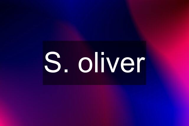 S. oliver