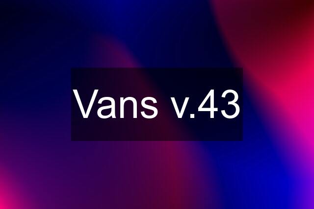 Vans v.43