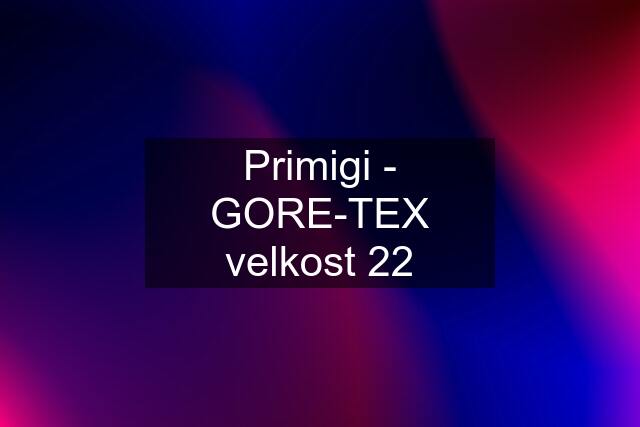 Primigi - GORE-TEX velkost 22