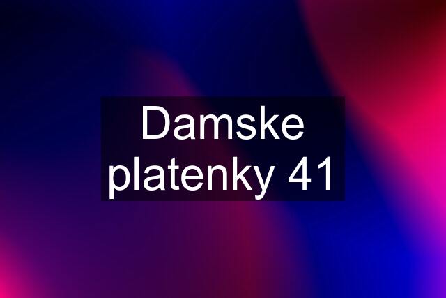 Damske platenky 41