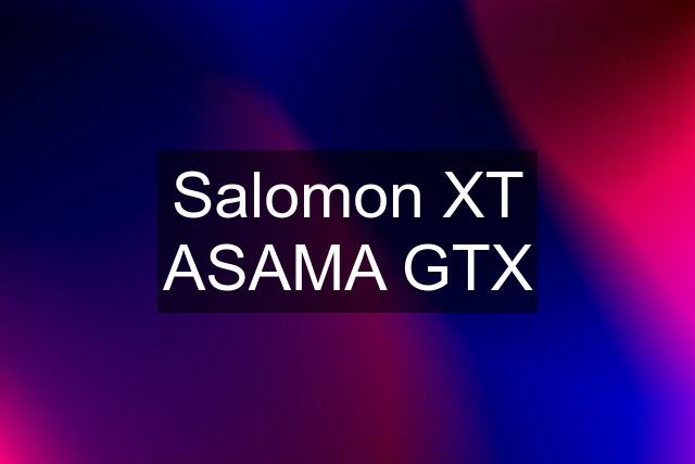 Salomon XT ASAMA GTX