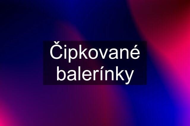 Čipkované balerínky