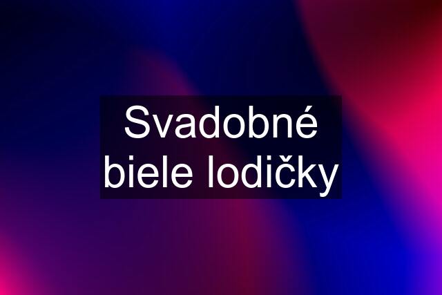 Svadobné biele lodičky