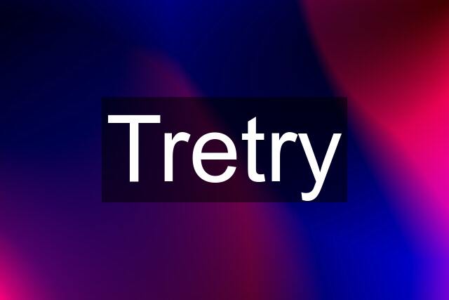 Tretry