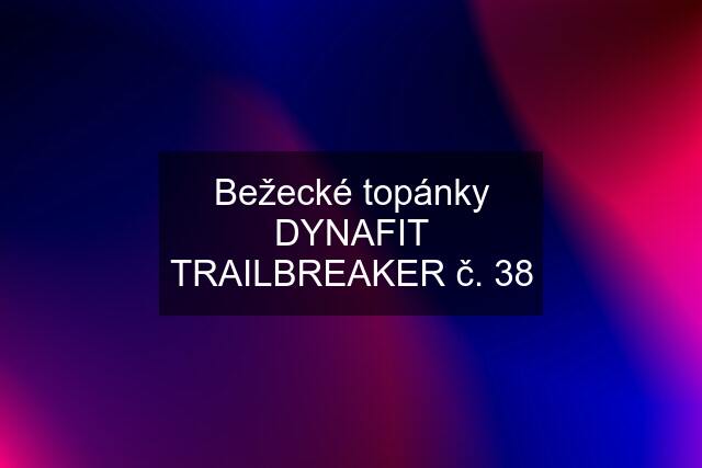 Bežecké topánky DYNAFIT TRAILBREAKER č. 38