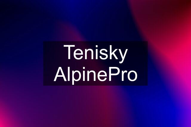 Tenisky AlpinePro