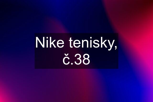 Nike tenisky, č.38