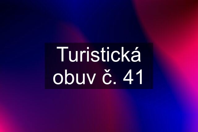 Turistická obuv č. 41