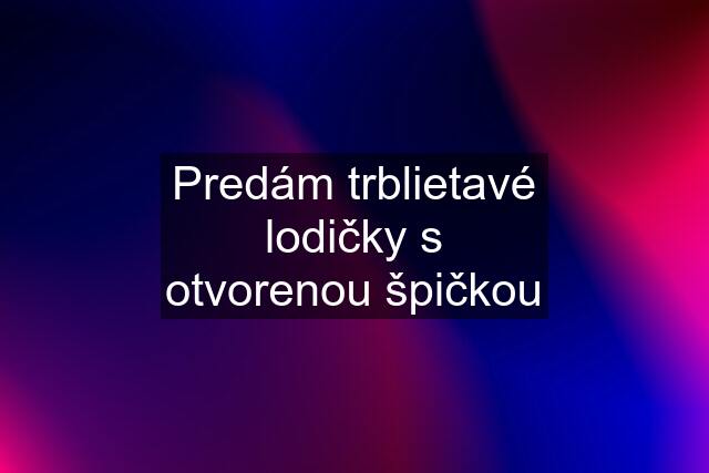 Predám trblietavé lodičky s otvorenou špičkou