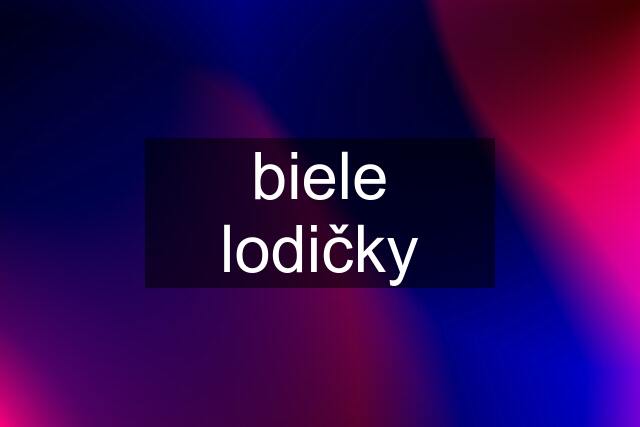biele lodičky