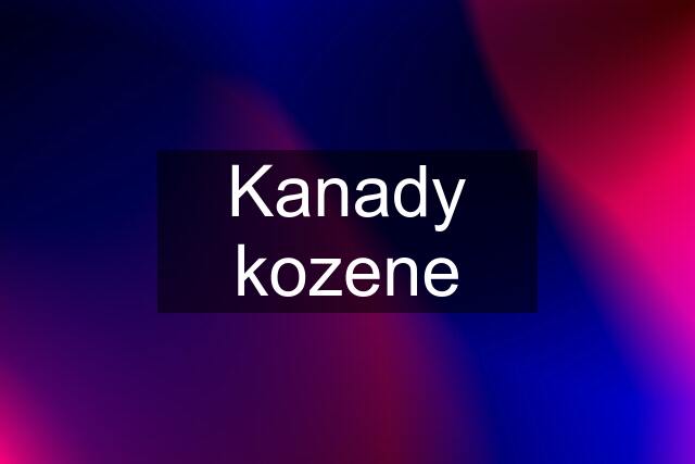 Kanady kozene