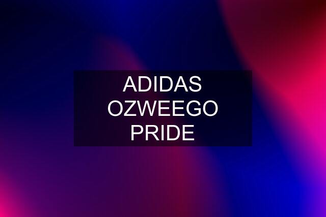 ADIDAS OZWEEGO PRIDE