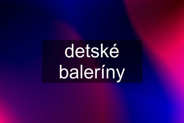 detské baleríny