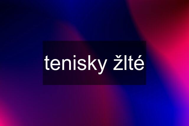 tenisky žlté