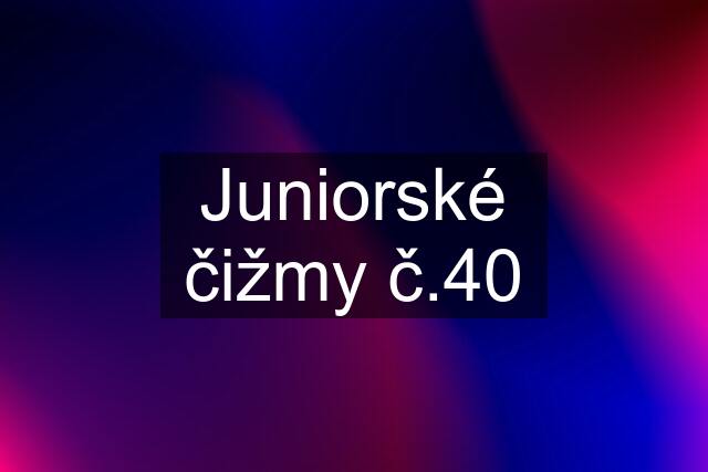 Juniorské čižmy č.40