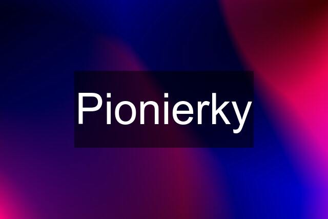 Pionierky