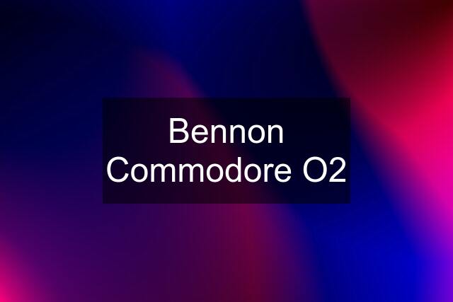 Bennon Commodore O2