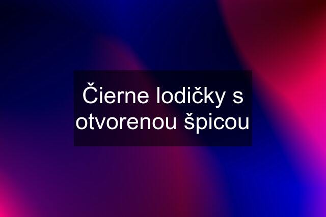 Čierne lodičky s otvorenou špicou