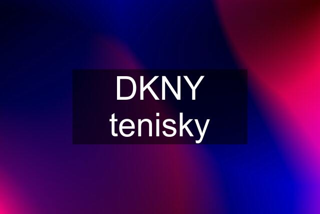 DKNY tenisky