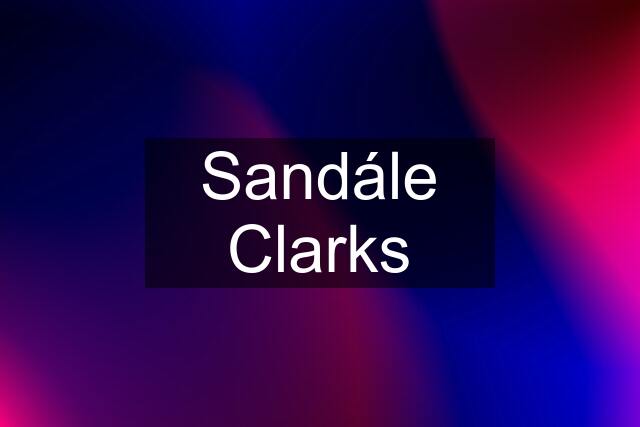 Sandále Clarks