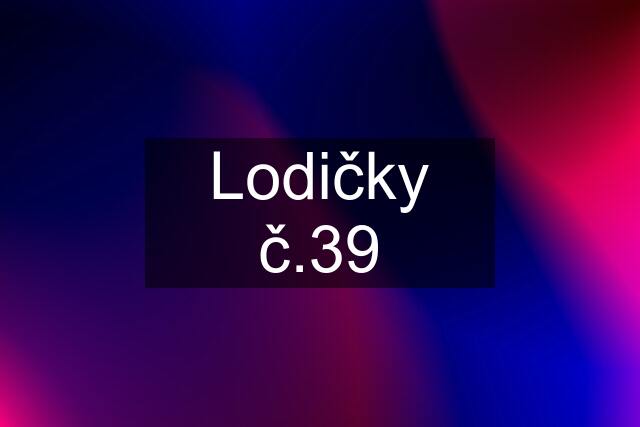 Lodičky č.39