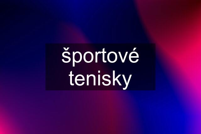 športové tenisky