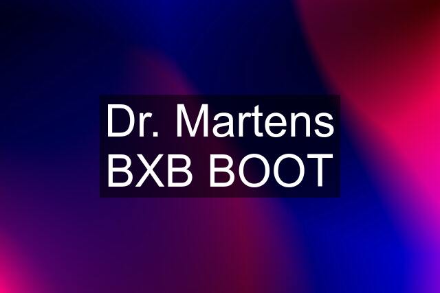 Dr. Martens BXB BOOT